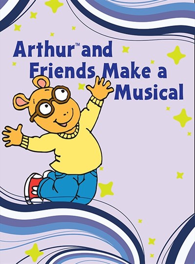 Arthur and Friends Make a Musical!  Photo