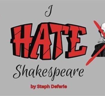  I Hate Shakespeare! by Steph Deferie Photo